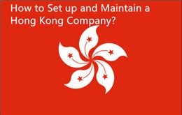 ¿Cómo configurar y mantener una empresa de Hong Kong?