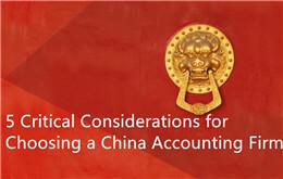 5 Consideraciones críticas para elegir una empresa de contabilidad de China